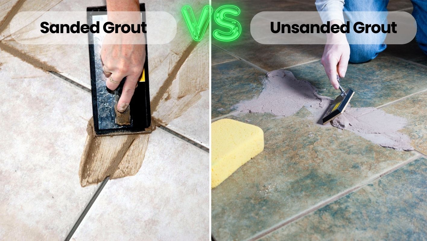 between sanded and unsanded grout